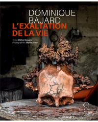 Dominique Bajard, L'exaltation de la vie 