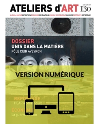 Magazine Ateliers d'Art N°130 numérique - Editions Ateliers d'Art de France