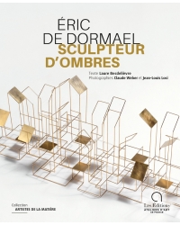 Éric de Dormael, Sculpteur d'ombres