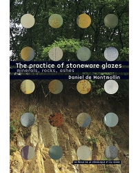 The practice of stoneware glazes. Minerals, rocks, ashes
