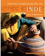 Poterie traditionnelle en Inde, Jane Perryman - Editions Ateliers d'Art de France