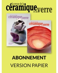  Abonnement papier Revue de la Céramique et du Verre - Editions Ateliers d'Art de France