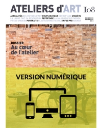 Magazine Ateliers d'Art N° 108 numérique - Editions Ateliers d'Art de France