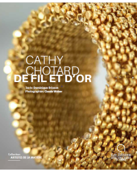 Cathy Chotard, De fil et d'or