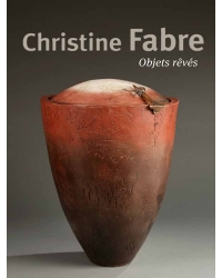 Christine Fabre, Objets rêvés - Editions Ateliers d'Art de France