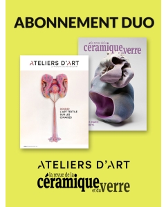 Abonnement papier Revue de la Céramique et du Verre et Magazine Ateliers d'Art