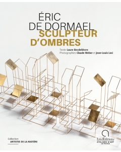 Éric de Dormael, Sculpteur d'ombres