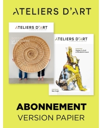 Abonnement papier au Magazine Ateliers d'Art
